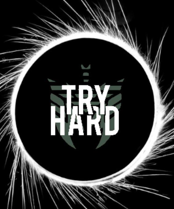 TRY harding