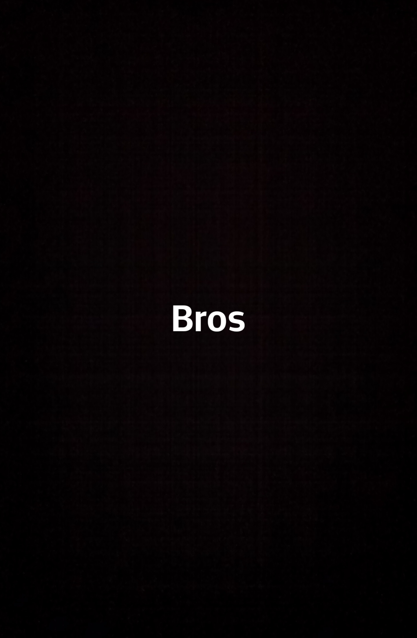 Bros