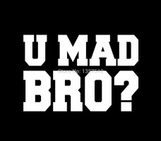 you Mad