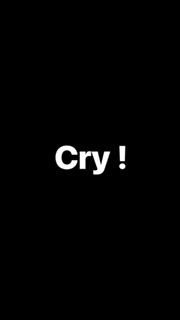 Cry by yourself