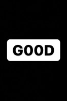 Every thing is GOOD