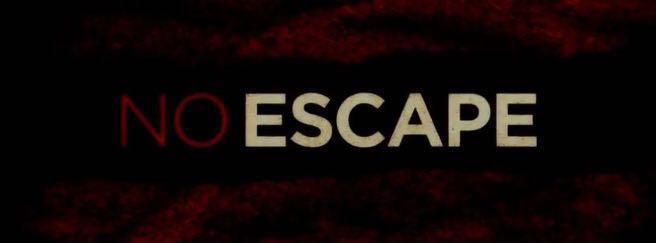 No escape