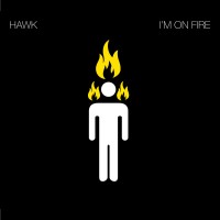 Im on fire
