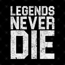 LEGENDS  NEVER DIE1