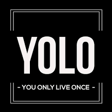 We Only Live Once