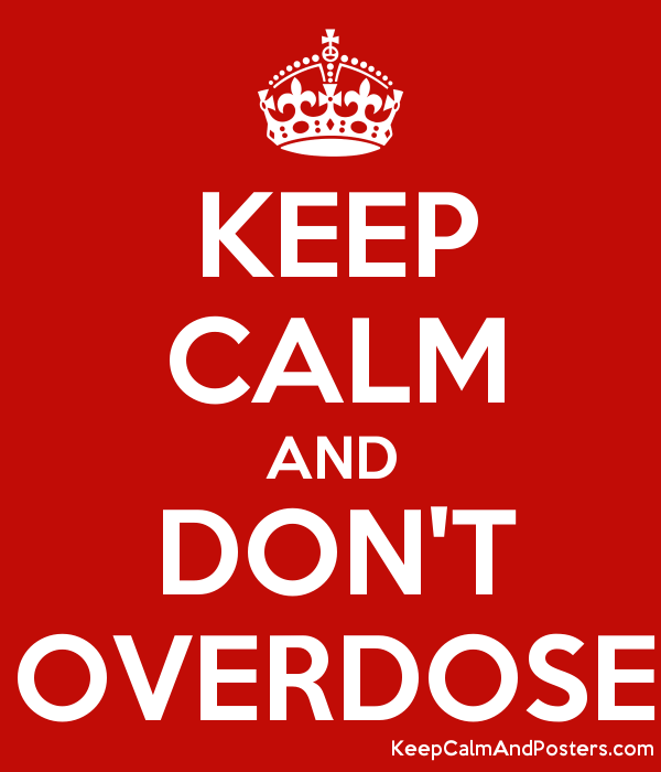 Dont OverDose